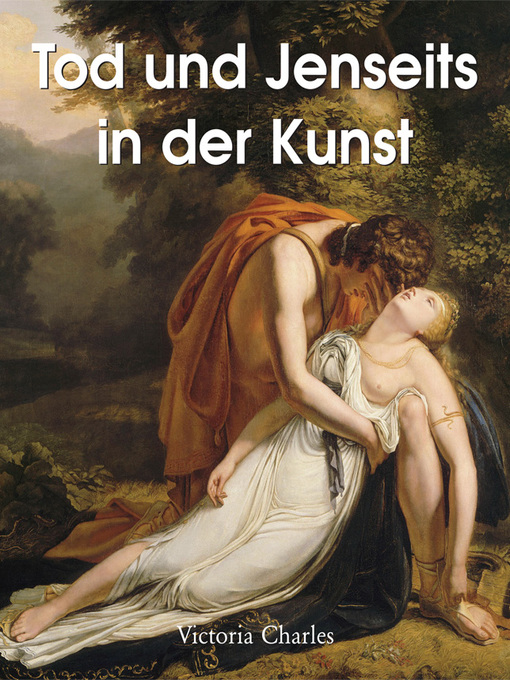 Title details for Tod und Jenseits in der Kunst by Victoria Charles - Available